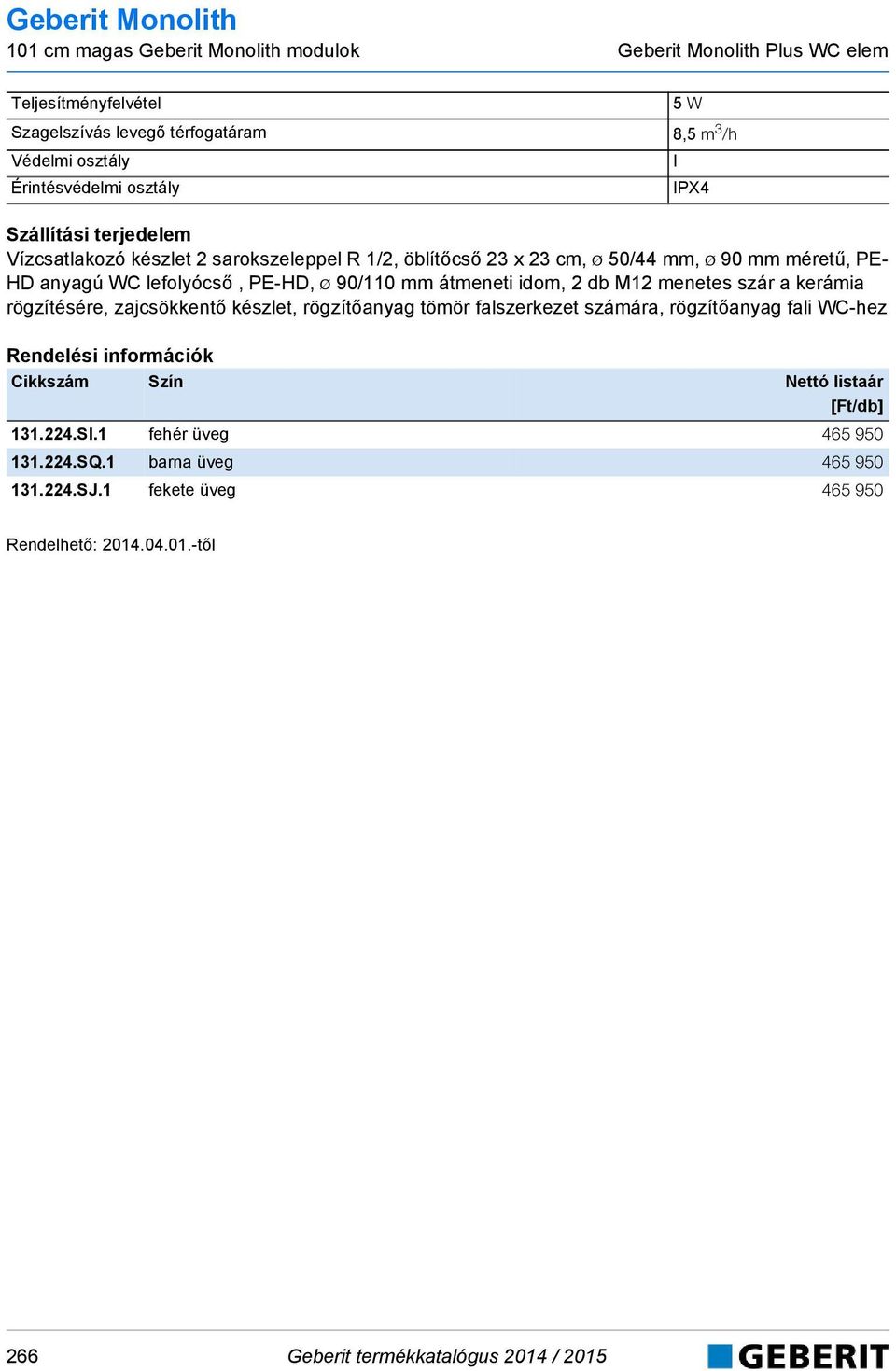 átmeneti idom, 2 db M12 menetes szár a kerámia rögzítésére, zajcsökkentő készlet, rögzítőanyag tömör falszerkezet számára, rögzítőanyag fali WC-hez