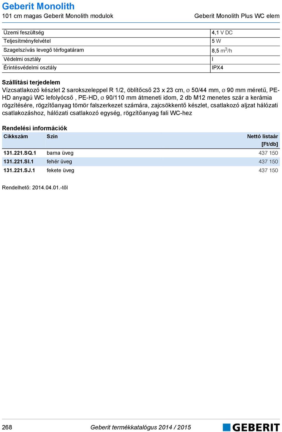 menetes szár a kerámia rögzítésére, rögzítőanyag tömör falszerkezet számára, zajcsökkentő készlet, csatlakozó aljzat hálózati csatlakozáshoz, hálózati csatlakozó egység,