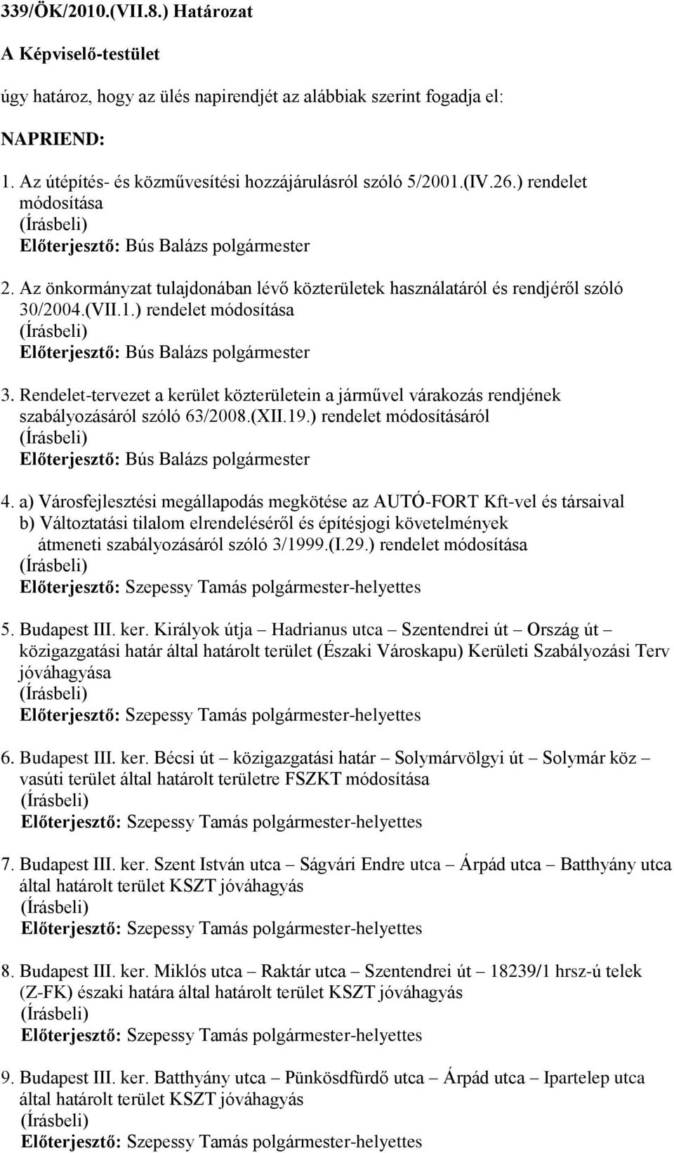 Rendelet-tervezet a kerület közterületein a járművel várakozás rendjének szabályozásáról szóló 63/2008.(XII.19.) rendelet módosításáról 4.