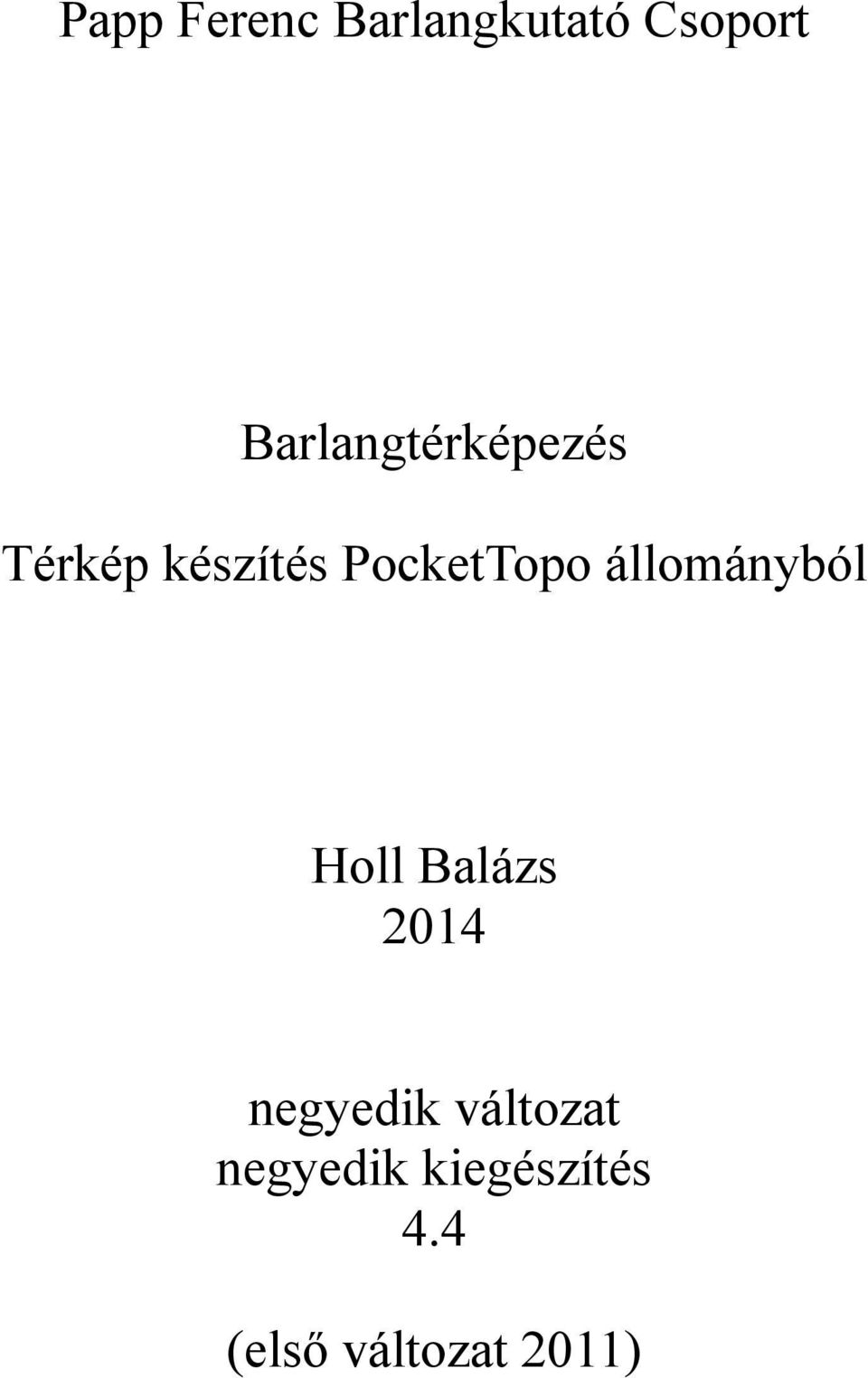 PocketTopo állományból Holl Balázs 2014