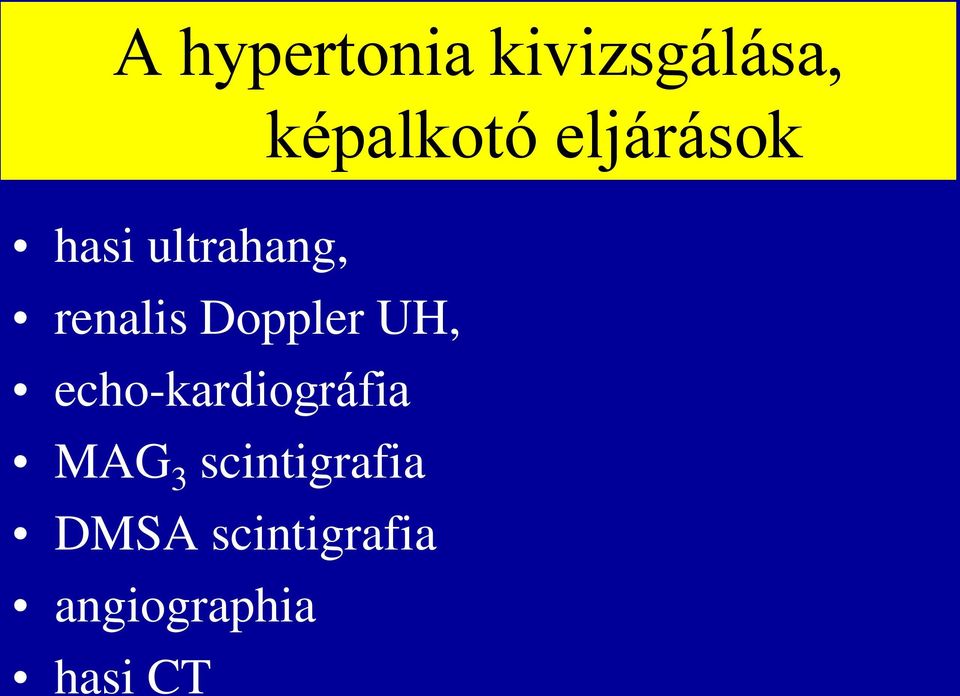 Doppler UH, echo-kardiográfia MAG 3