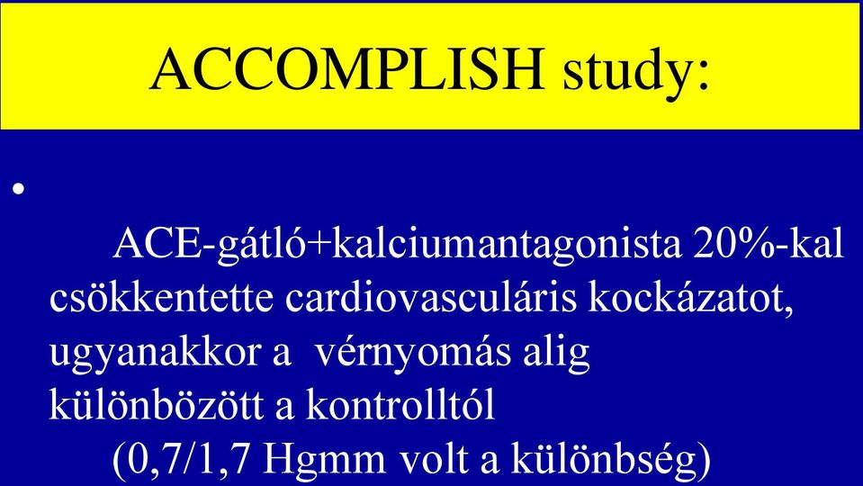 csökkentette cardiovasculáris kockázatot,