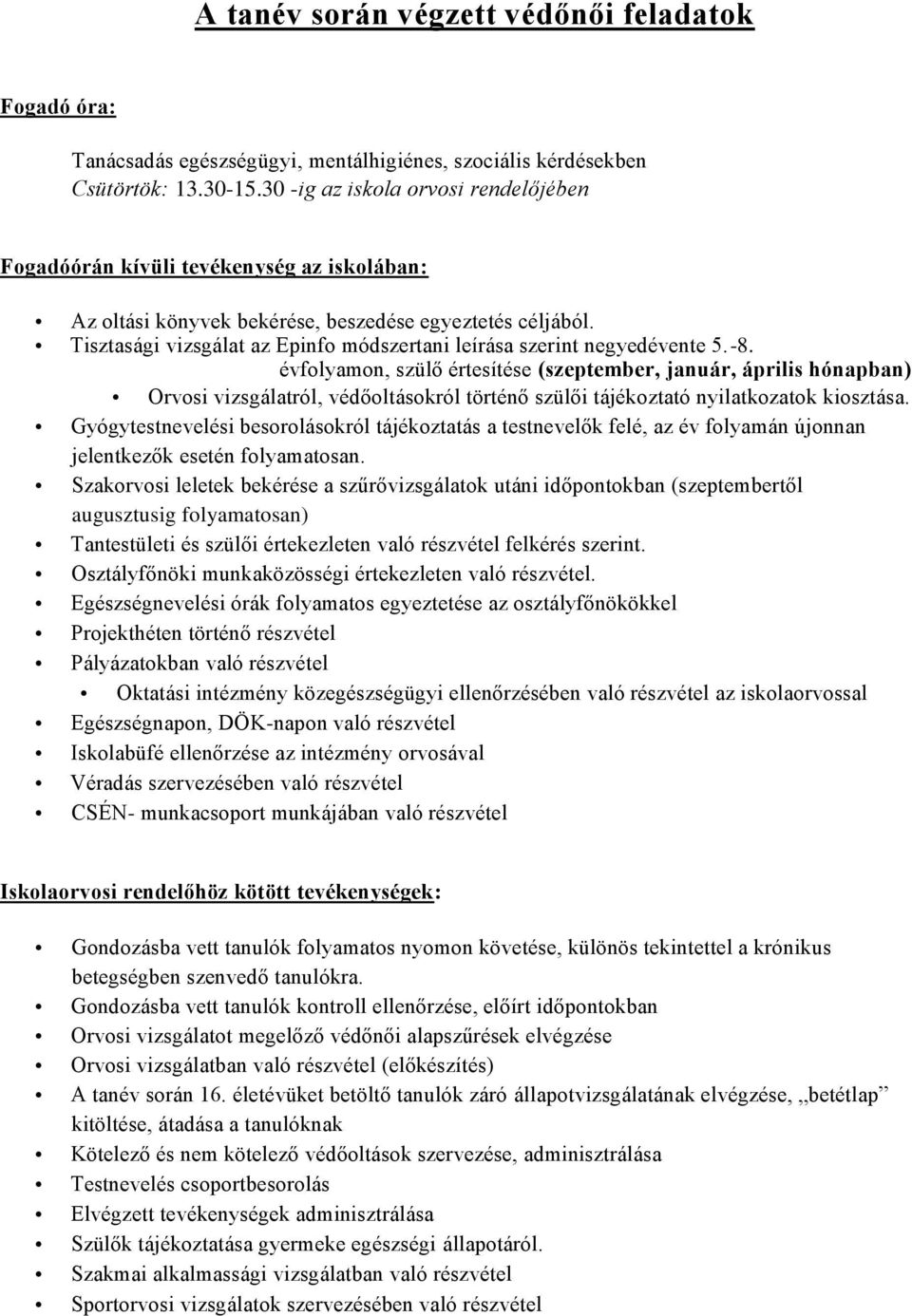 Tisztasági vizsgálat az Epinfo módszertani leírása szerint negyedévente 5.-8.