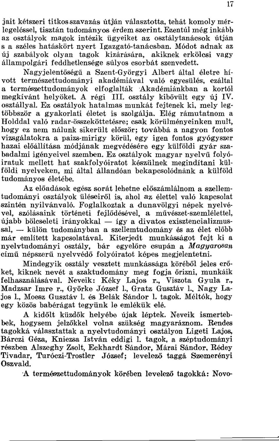 Módot adnak az új szabályok olyan tagok kizárására, akiknek erkölcsi vagy állampolgári feddhetlensége súlyos csorbát szenvedett.