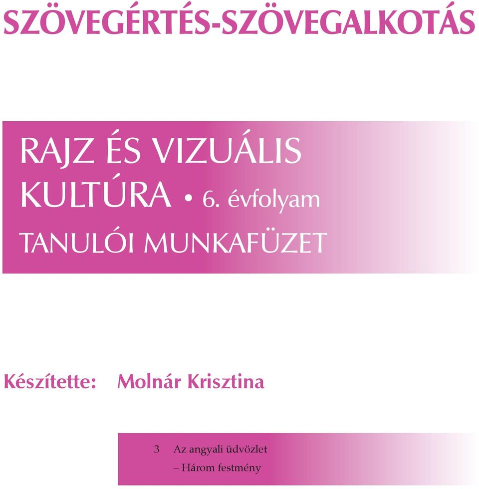 évfolyam TANULÓI MUNKAFÜZET