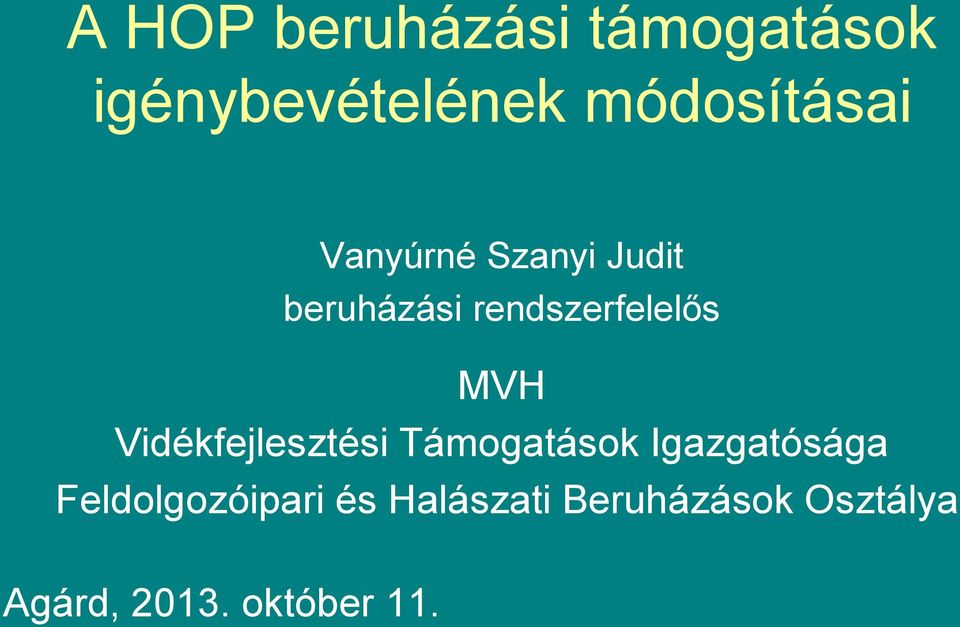 rendszerfelelős MVH Vidékfejlesztési Támogatások