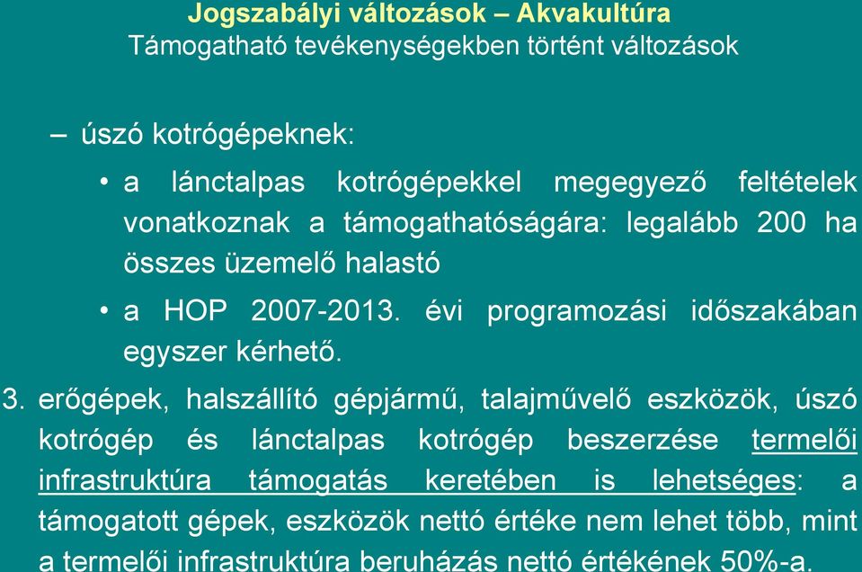 évi programozási időszakában egyszer kérhető. 3.