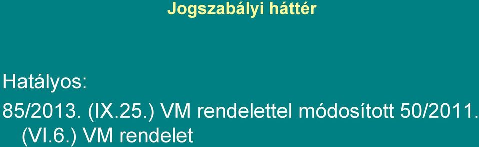 ) VM rendelettel