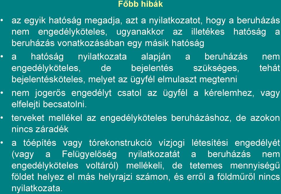 kérelemhez, vagy elfelejti becsatolni.