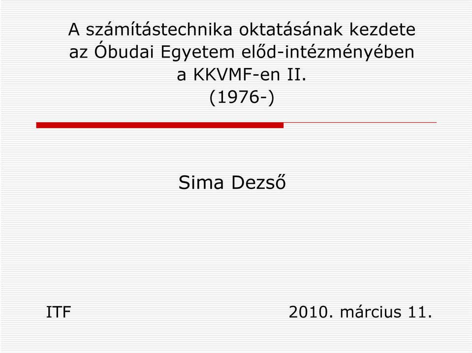 előd-intézményében a KKVMF-en II.