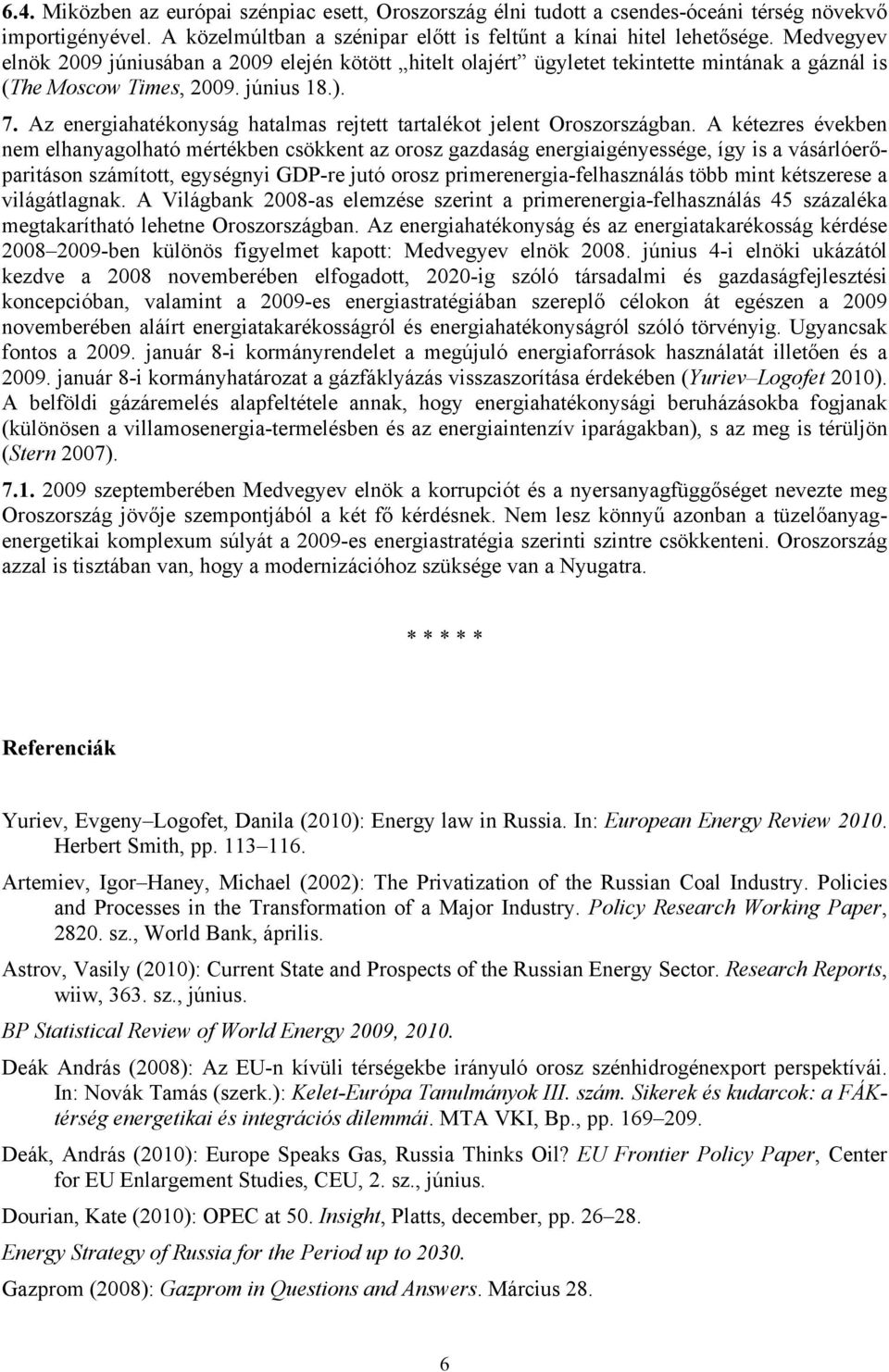 Az energiahatékonyság hatalmas rejtett tartalékot jelent Oroszországban.