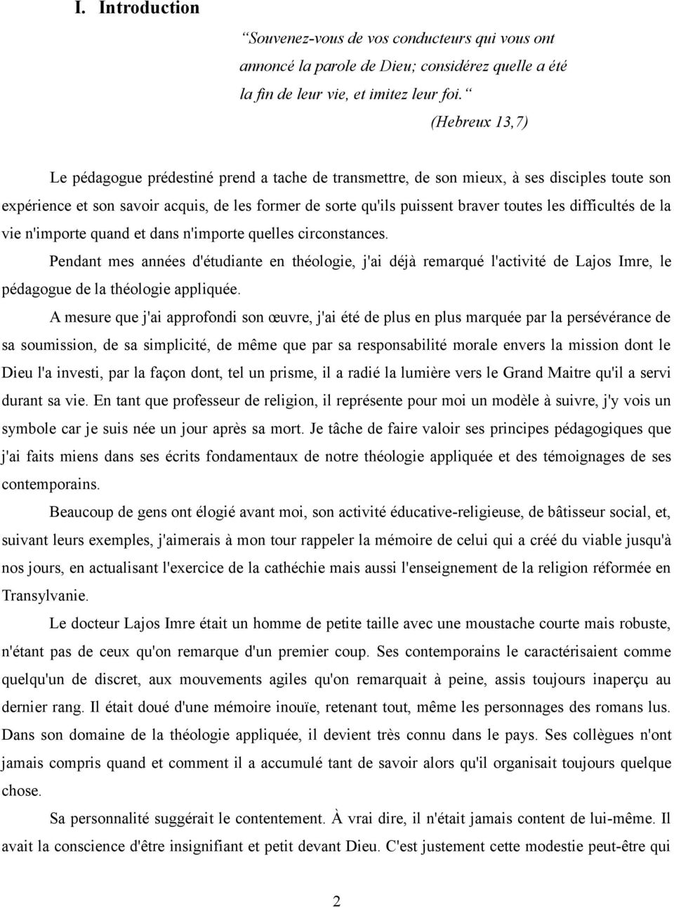 difficultés de la vie n'importe quand et dans n'importe quelles circonstances.