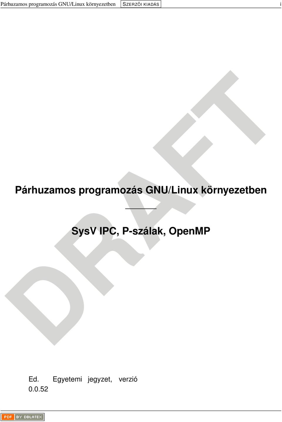 környezetben SysV IPC, P-szálak, OpenMP Ed.