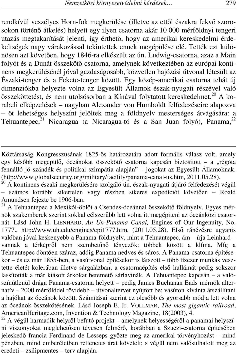 Tették ezt különösen azt követően, hogy 1846-ra elkészült az ún.