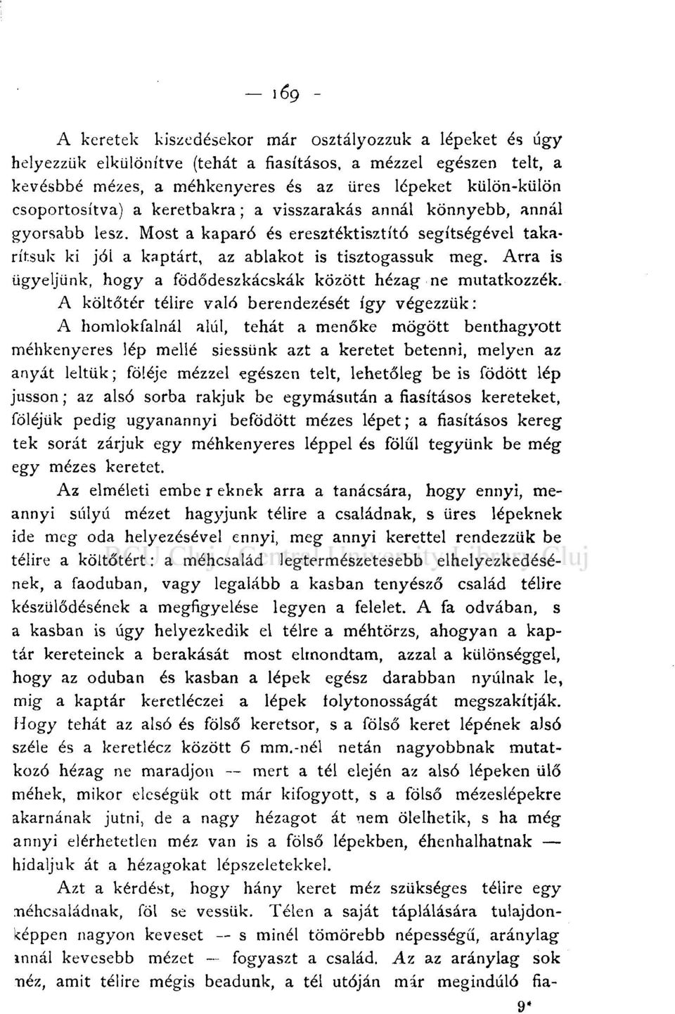 Arra is ügyeljünk, hogy a födődeszkácskák között hézag ne mutatkozzék.