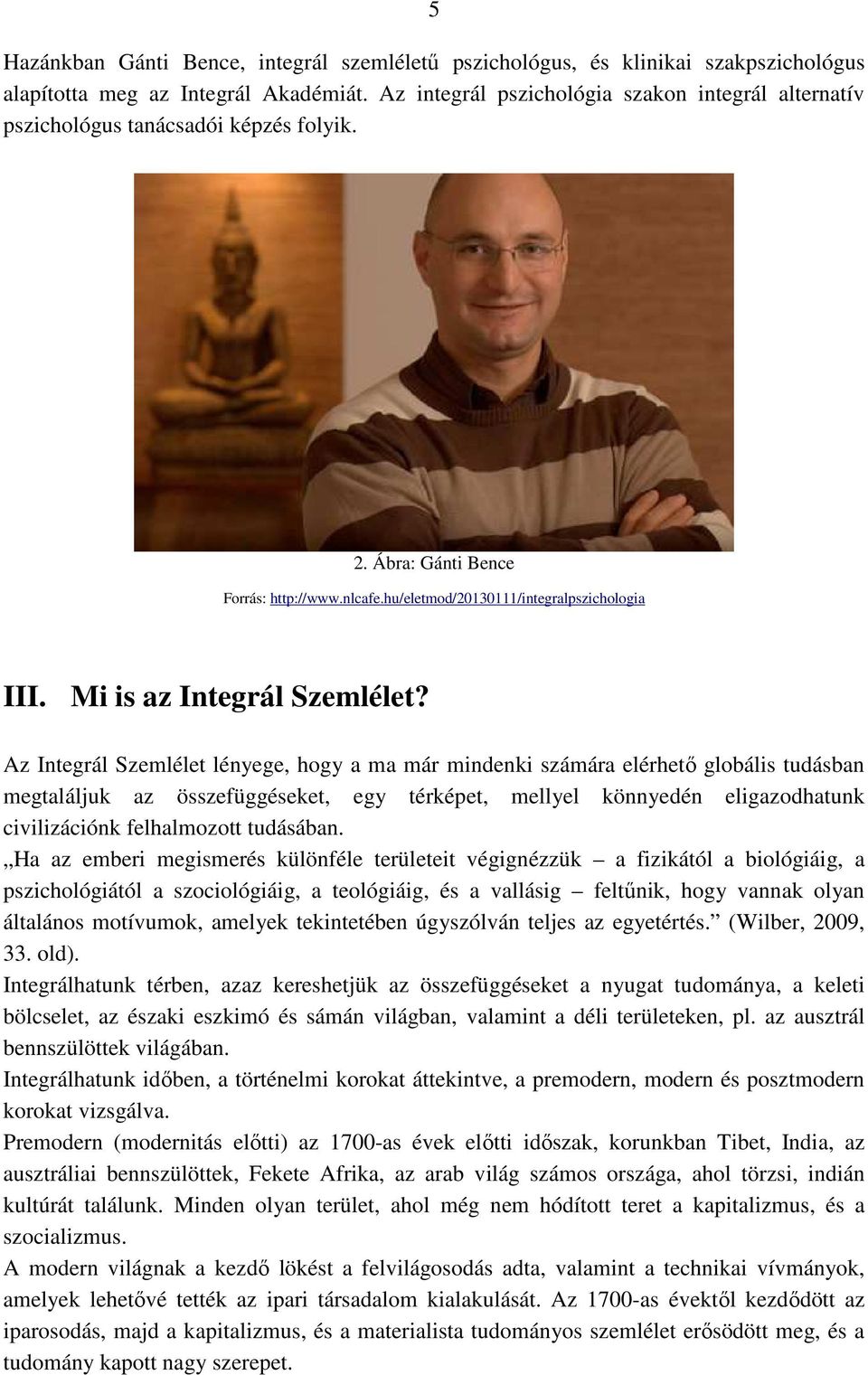 Mi is az Integrál Szemlélet?