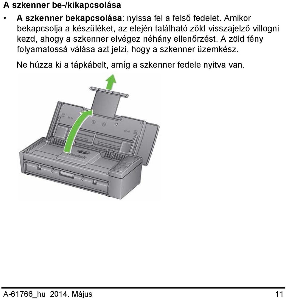 a szkenner elvégez néhány ellenőrzést.