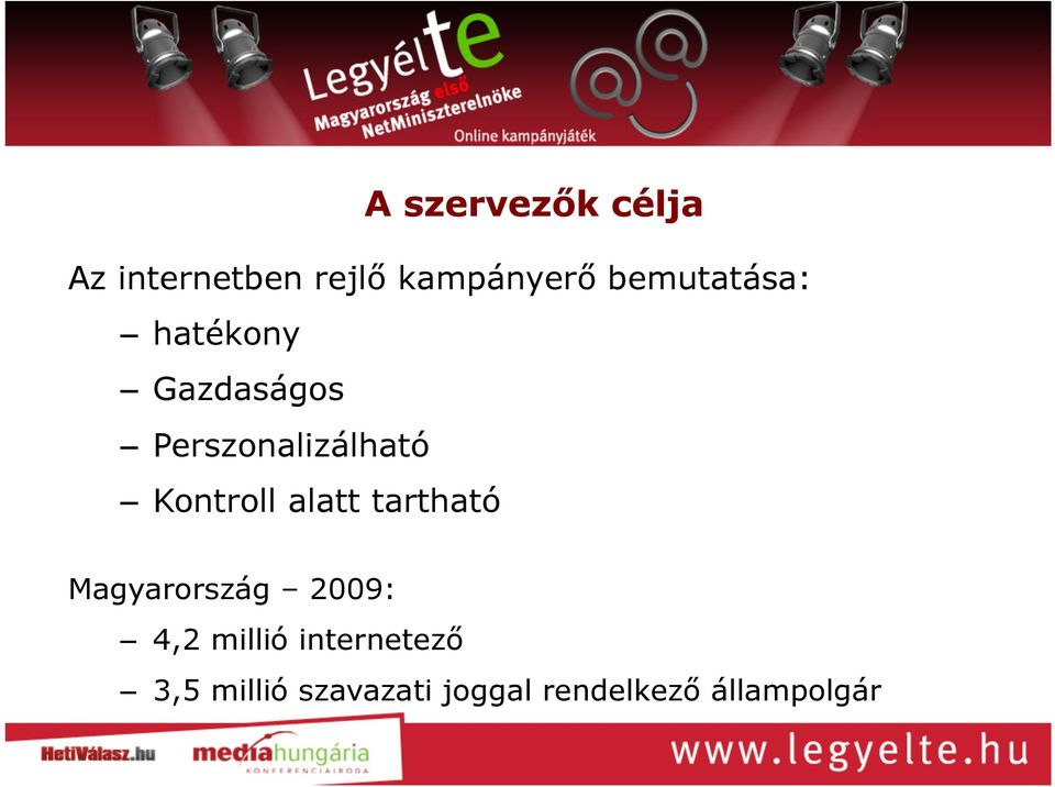 Kontroll alatt tartható Magyarország 2009: 4,2 millió