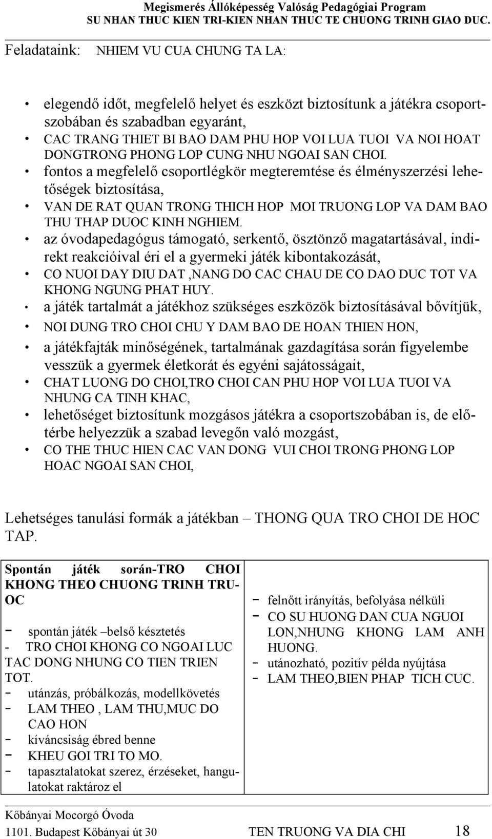 fontos a megfelelő csoportlégkör megteremtése és élményszerzési lehetőségek biztosítása, VAN DE RAT QUAN TRONG THICH HOP MOI TRUONG LOP VA DAM BAO THU THAP DUOC KINH NGHIEM.