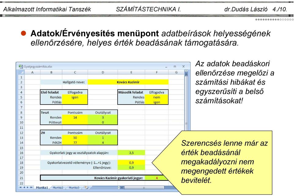 beadásának támogatására.