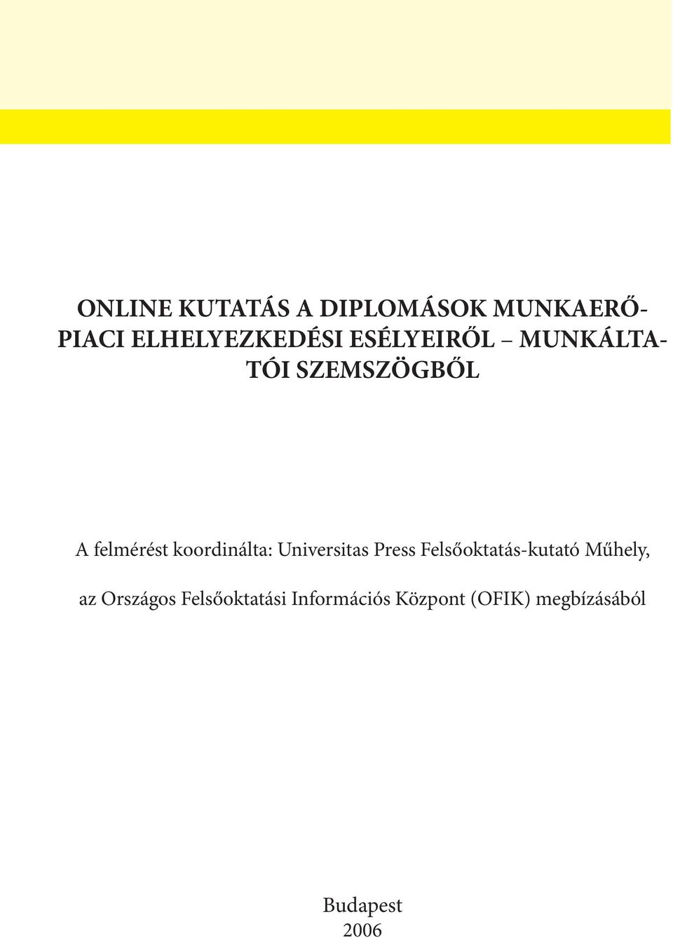 Universitas Press Felsőoktatás-kutató Műhely, az Országos