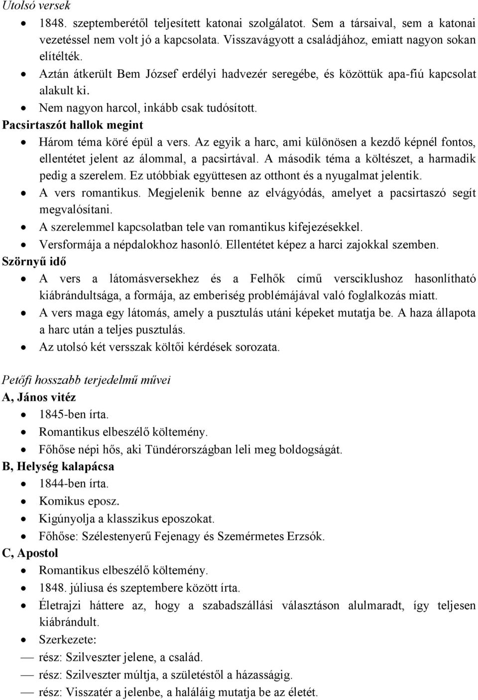 Az egyik a harc, ami különösen a kezdő képnél fontos, ellentétet jelent az álommal, a pacsirtával. A második téma a költészet, a harmadik pedig a szerelem.