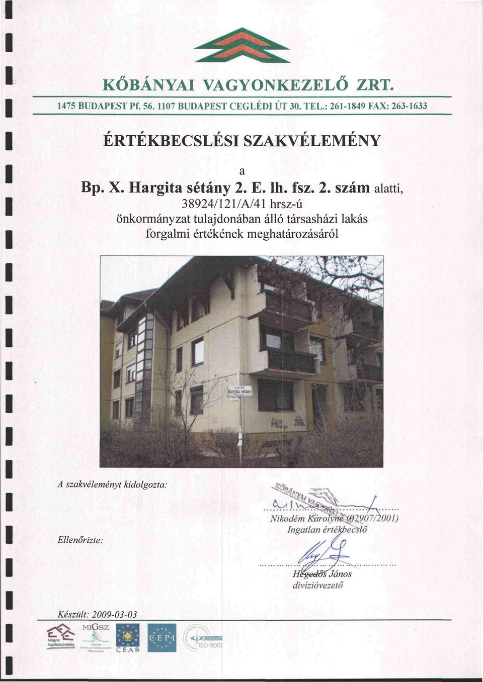38924/121/A/41 hrsz-ú önkormányzat tulajdonában álló társasházi lakás forgalmi értékének meghatározásáról A