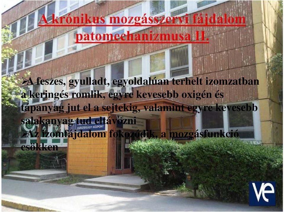 el a sejtekig, valamint egyre kevesebb salakanyag tud
