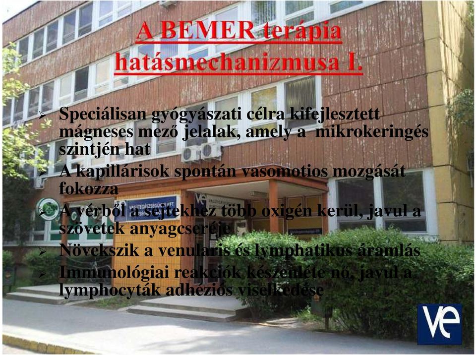 a sejtekhez több oxigén kerül, javul a szövetek anyagcseréje Növekszik a venularis és