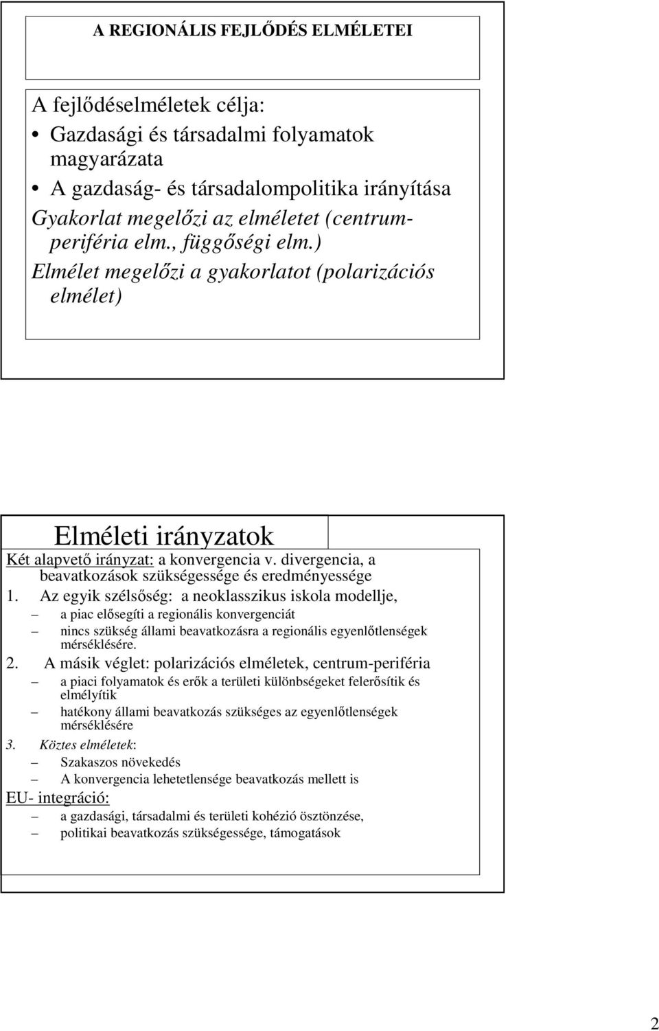 divergencia, a beavatkozások szükségessége és eredményessége 1.