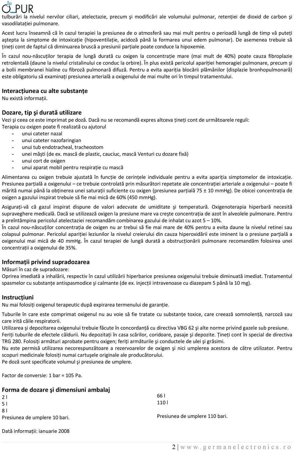 formarea unui edem pulmonar). De asemenea trebuie să țineți cont de faptul că diminuarea bruscă a presiunii parțiale poate conduce la hipoxemie.