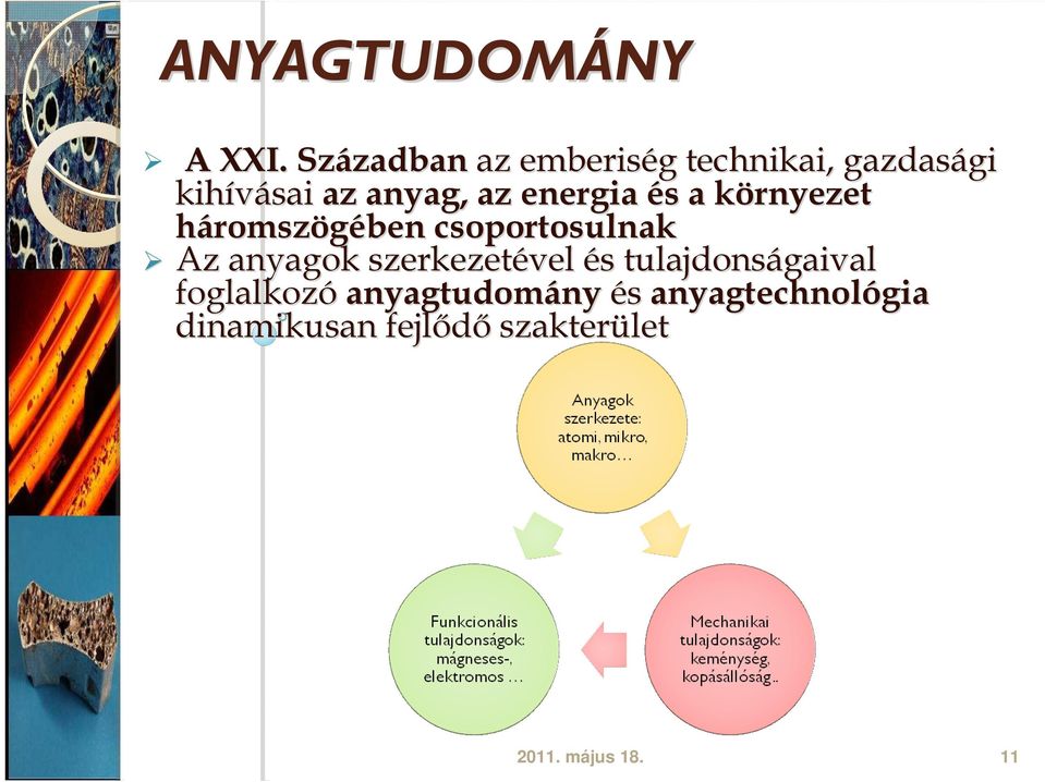 az energia és s a környezet k háromszögében csoportosulnak Az anyagok