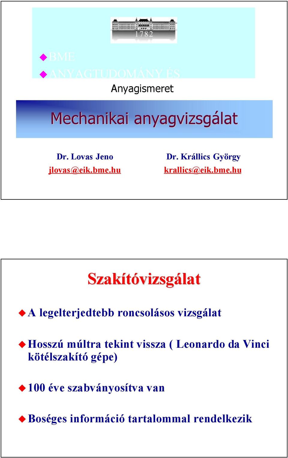 hu Dr. Krállics György krallics@eik.bme.