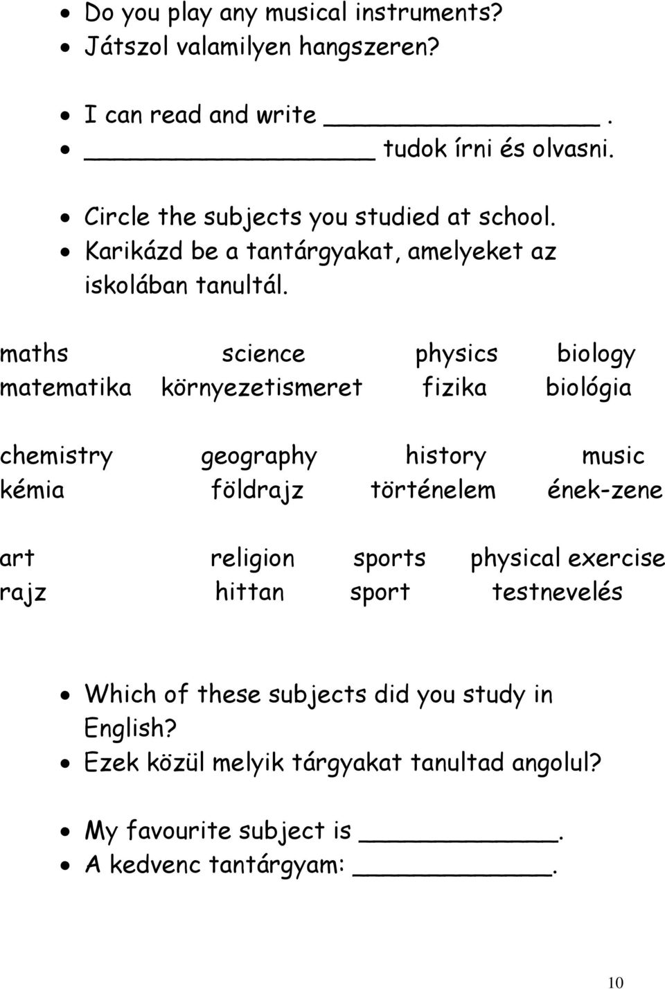 maths science physics biology matematika környezetismeret fizika biológia chemistry geography history music kémia földrajz történelem ének-zene