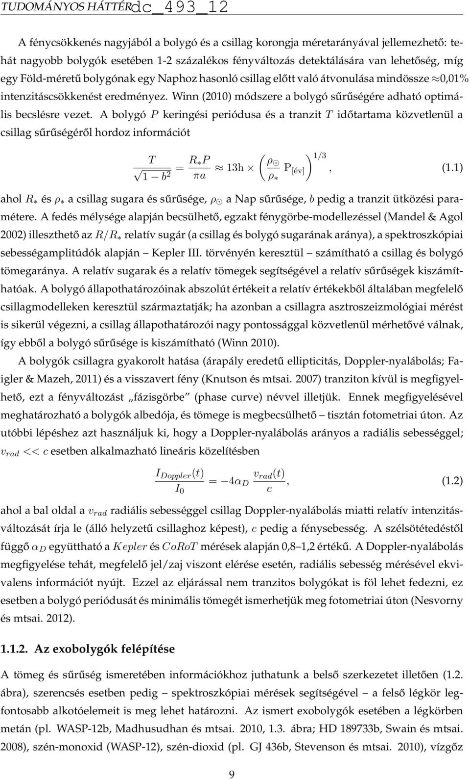 Winn (2010) módszere a bolygó sűrűségére adható optimális becslésre vezet.