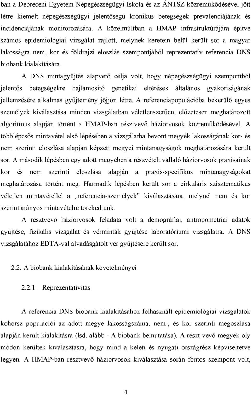 reprezentatív referencia DNS biobank kialakítására.