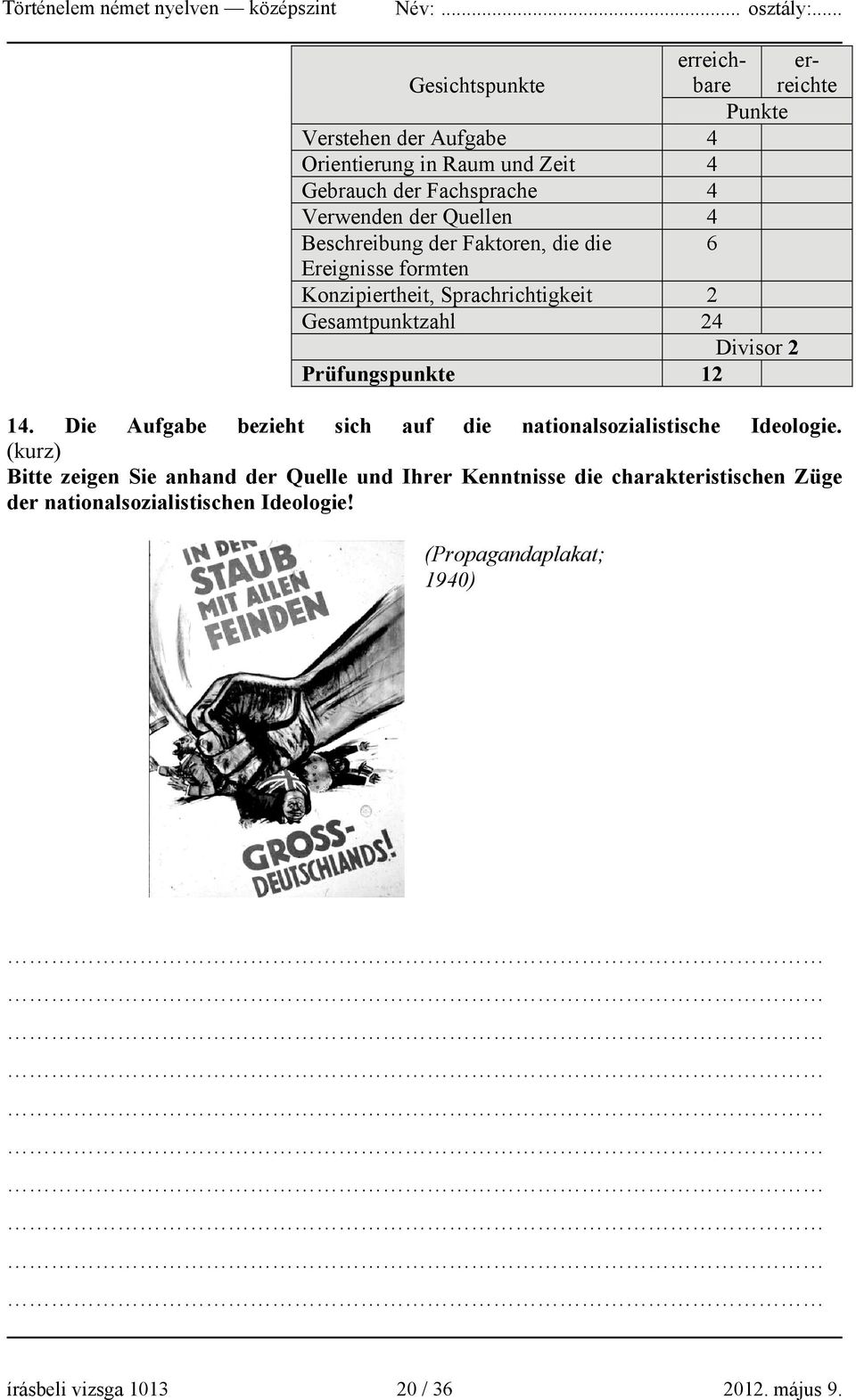 Punkte erreichte 14. Die Aufgabe bezieht sich auf die nationalsozialistische Ideologie.