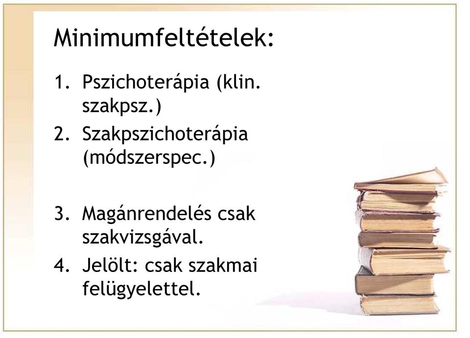 Szakpszichoterápia (módszerspec.) 3.