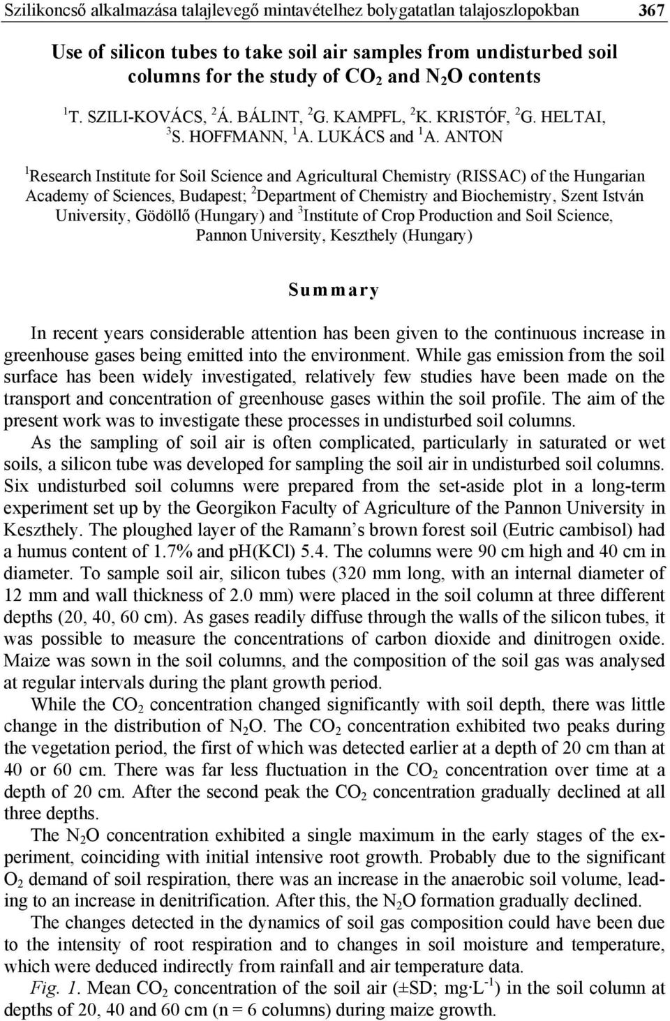 ANTON 1 Research Institute for Soil Science and Agricultural Chemistry (RISSAC) of the Hungarian Academy of Sciences, Budapest; 2 Department of Chemistry and Biochemistry, Szent István University,