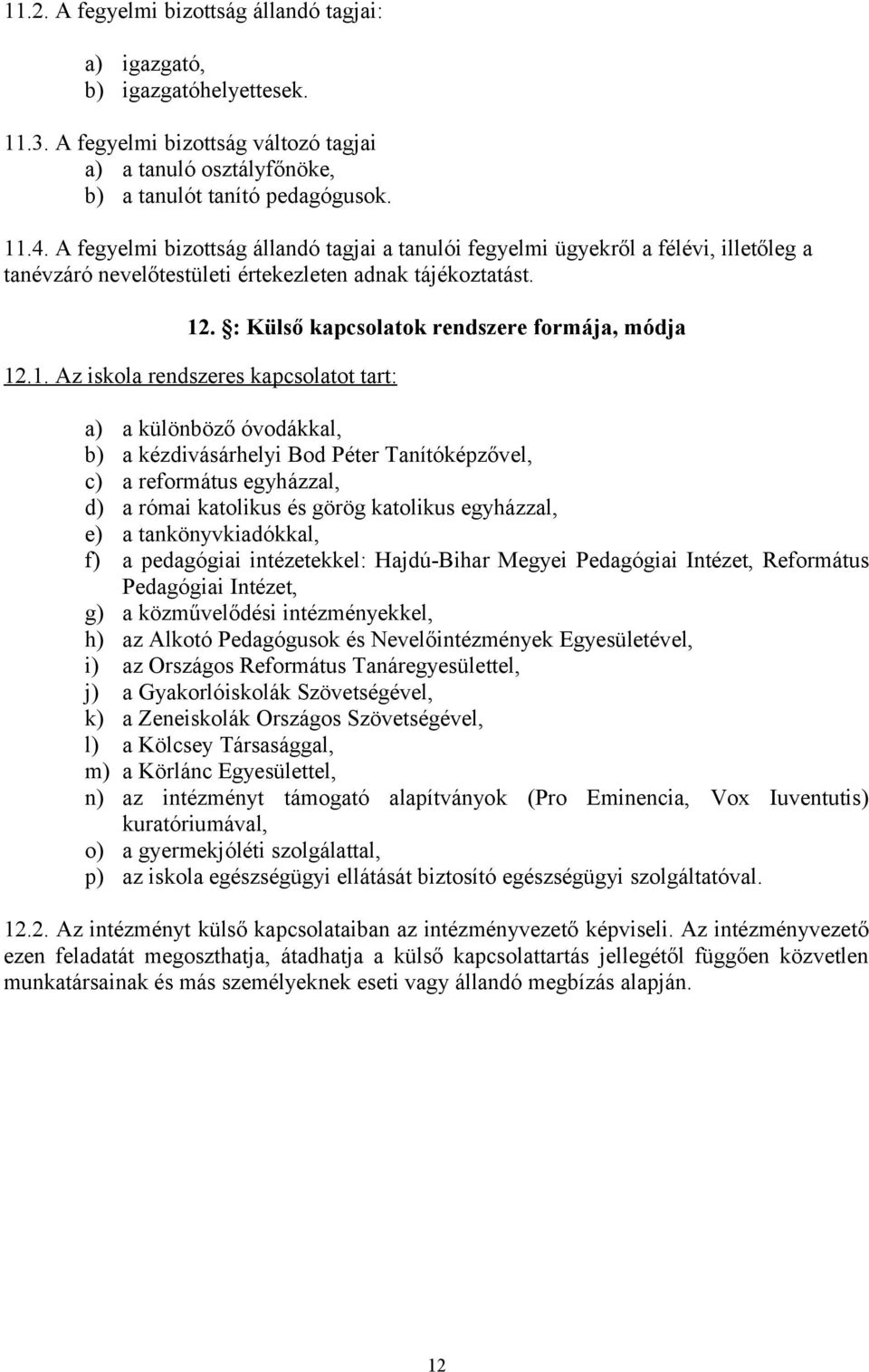 . : Külső kapcsolatok rendszere formája, módja 12