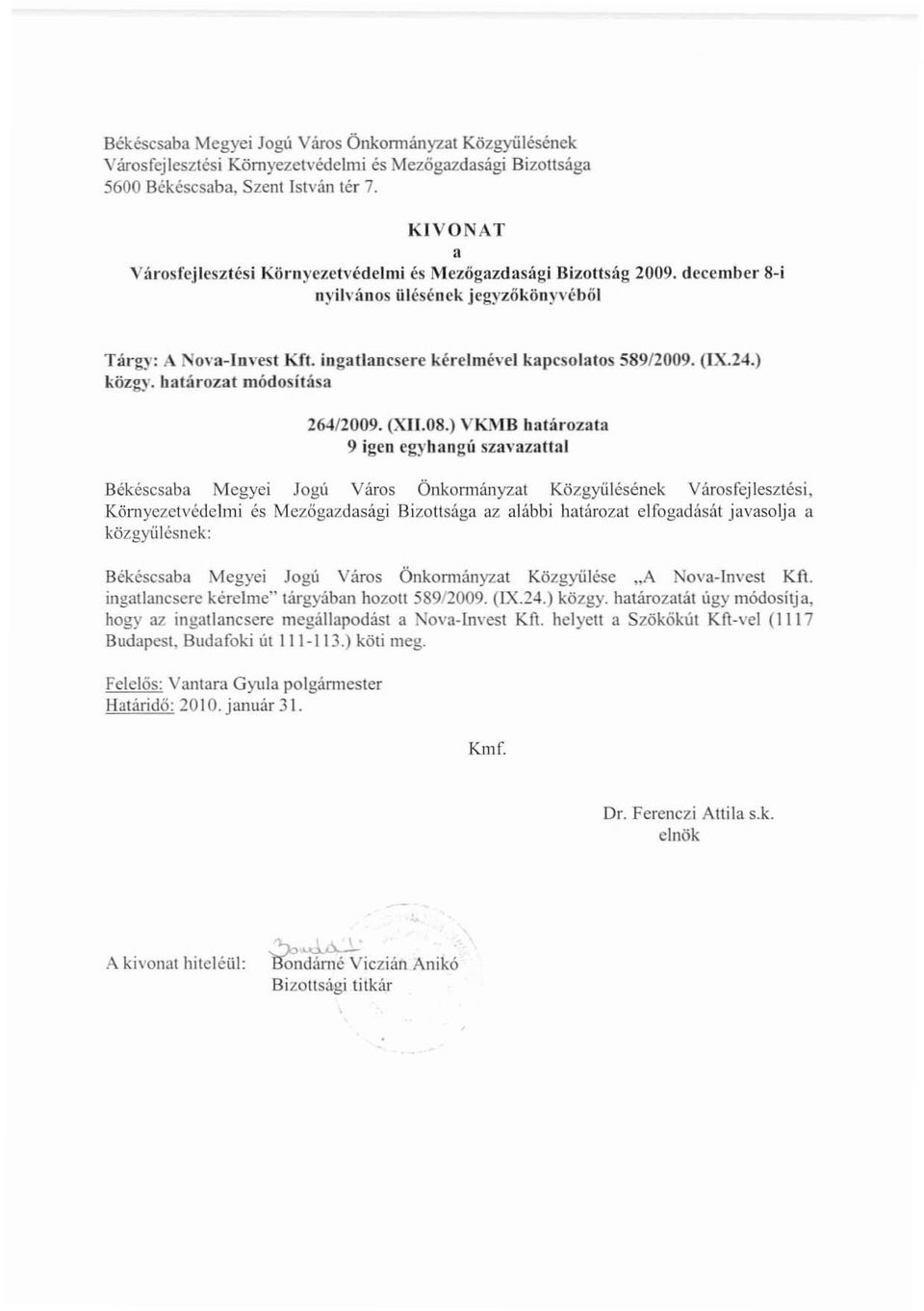 (IX.24.) közgy. határozat módosítása 264/2009. (XlI.08.) VKMJl határoza.