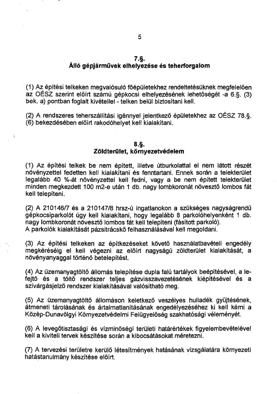 9, (6) bekezdeseben eloirt rakodohelyet kell kialakitani. 8-5.