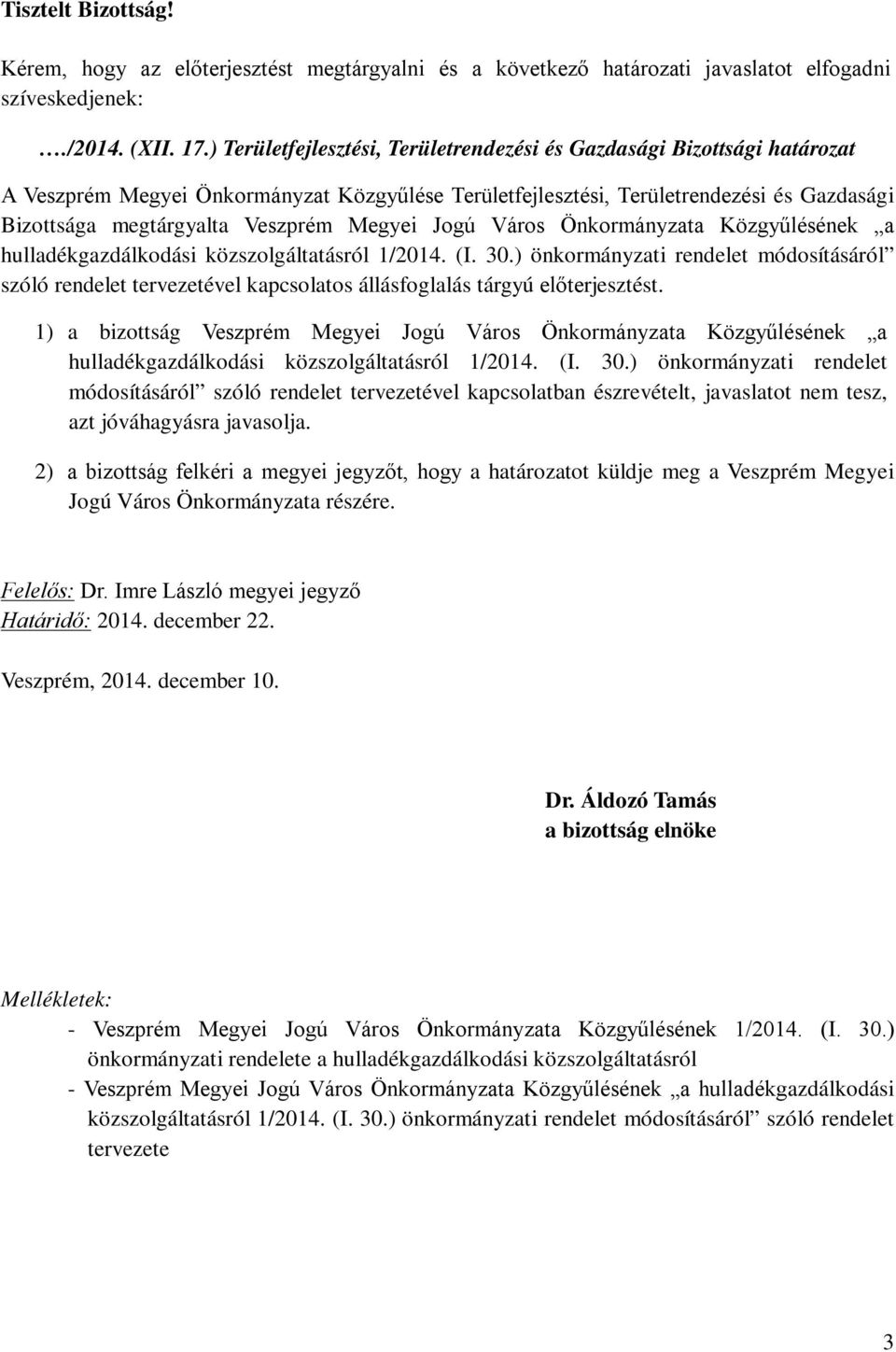 Megyei Jogú Város Önkormányzata Közgyűlésének a hulladékgazdálkodási közszolgáltatásról 1/2014. (I. 30.