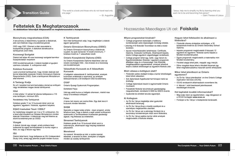 me to be and becoming that person Saint Therese Unknown of Lisieux Feltetelek Es Meghatarozasok Destination: Apprenticeship Az alabbiakban felsoroljuk kifejezeseket es meghatarozasokat a