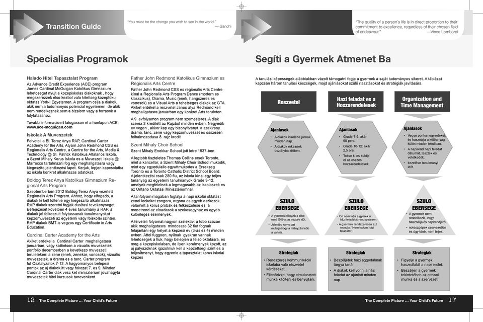 Vince Lombardi Specialias Programok Segíti a Gyermek Atmenet Ba Halado Hitel Tapasztalat Program Az Advance Credit Experience (ACE) program James Cardinal McGuigan Katolikus Gimnazium lehetoseget