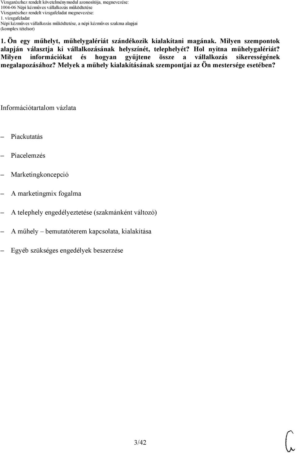 Milyen információkat és hogyan gyűjtene össze a vállalkozás sikerességének megalapozásához?