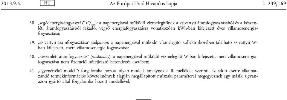 kifejezett éves villamosenergiafogyasztása; 39.