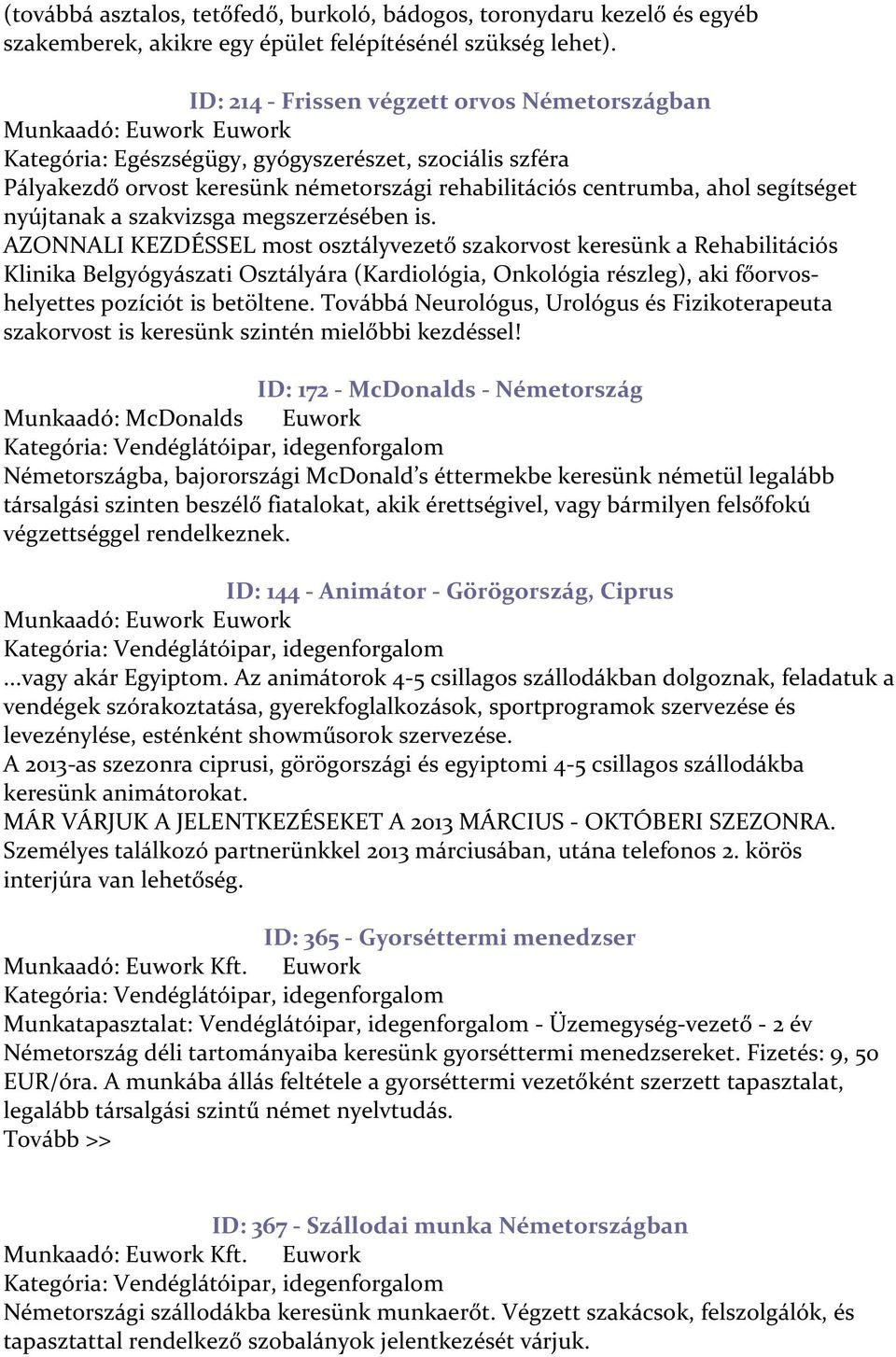 AZONNALI KEZDÉSSEL most osztályvezető szakorvost keresünk a Rehabilitációs Klinika Belgyógyászati Osztályára (Kardiológia, Onkológia részleg), aki főorvoshelyettes pozíciót is betöltene.