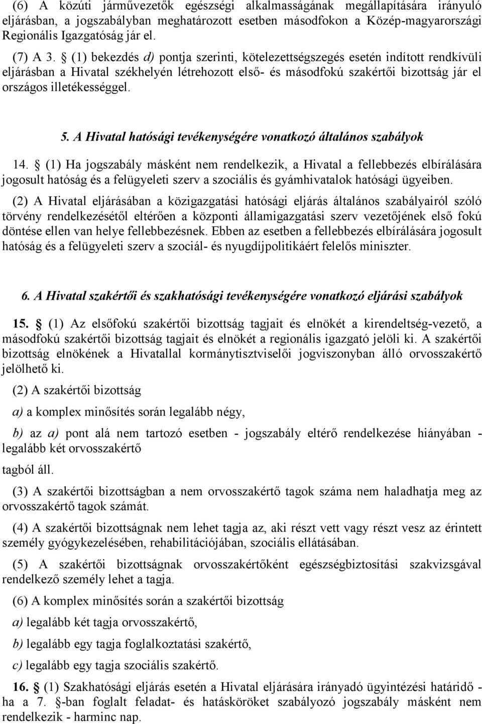 A Hivatal hatósági tevékenységére vonatkozó általános szabályok 14.