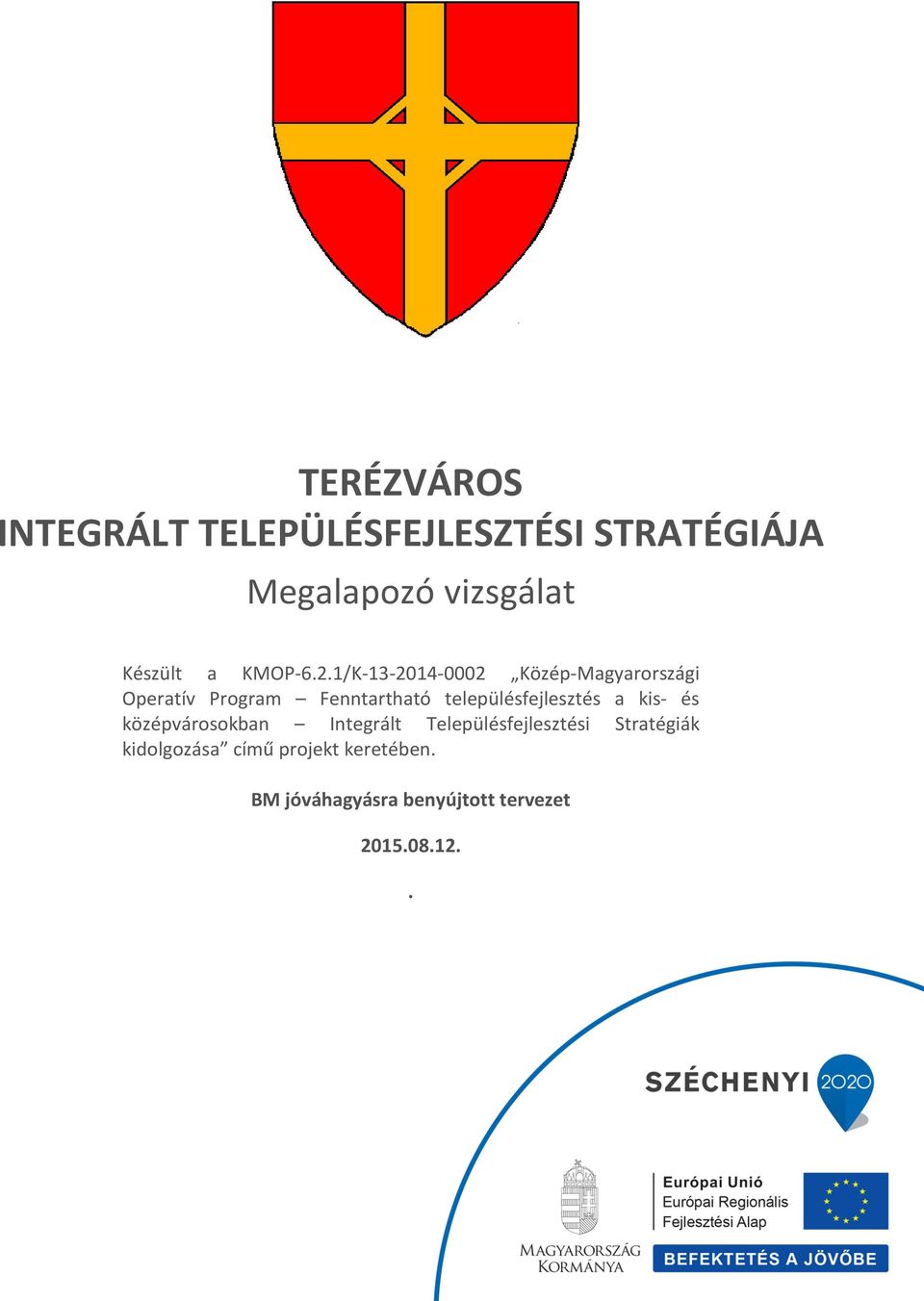 1/K-13-2014-0002 Közép-Magyarországi Operatív Program Fenntartható